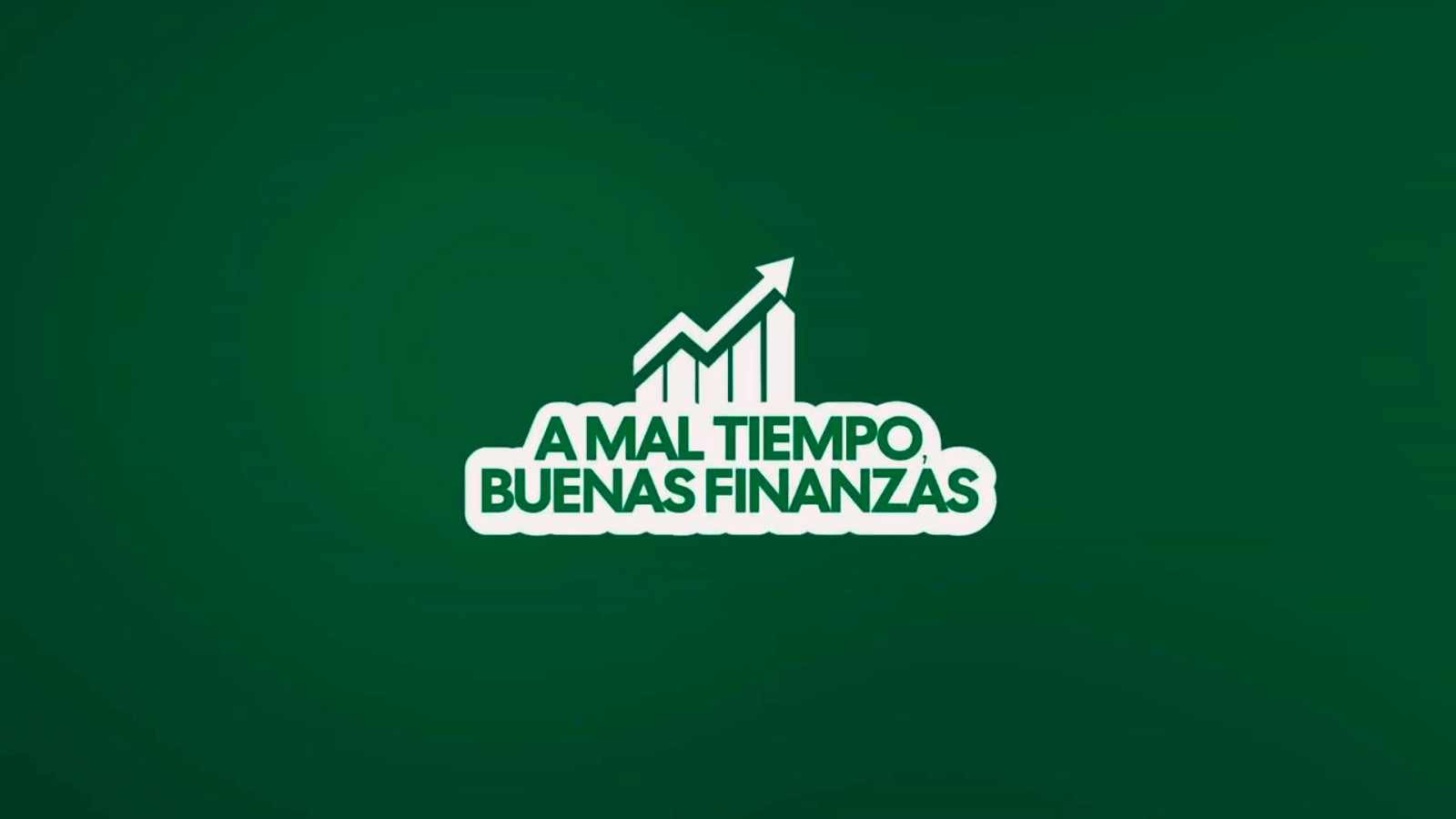 Al Mal tiempo, buenas finanzas